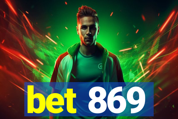 bet 869